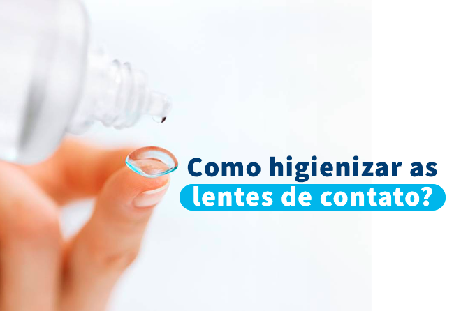 Como higienizar as lentes de contato?